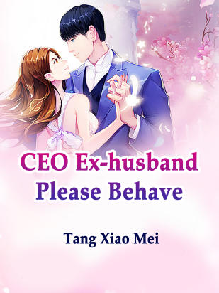 CEO Ex-husband, Please Behave